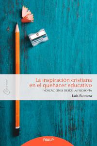 La inspiración cristiana en el quehacer educativo