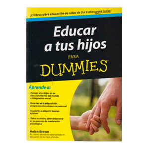 EDUCAR A TUS HIJOS PARA DUMMIES