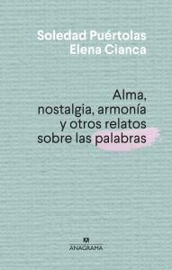 Alma, nostalgia, armonía y otros relatos sobre las palabras