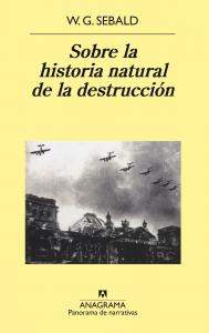 Sobre la historia natural de la destrucción