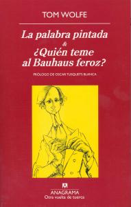 La palabra pintada & ¿Quién teme al Bauhaus feroz?