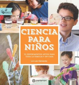 Ciencia para niños. Actividades en familia