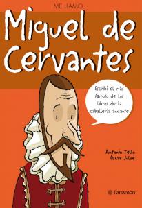 Me llamo...Miguel de Cervantes