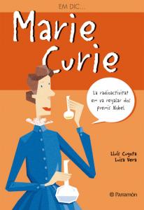 Em dic? Marie Curie