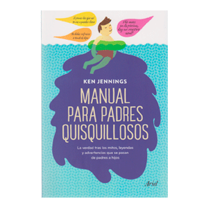 Manual para padres quisquillosos