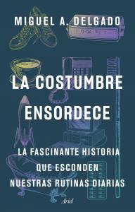 La costumbre ensordece