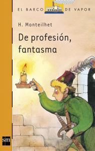 De profesión, fantasma. SM