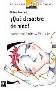 ¡Qué desastre de niño! SM.