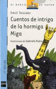 Cuentos de intriga de la hormiga Miga. SM