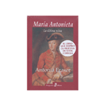 MARIA ANTONIETA,ULTIMA REINA