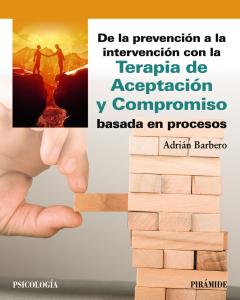 De la prevención a la intervención con la Terapia de Aceptación y Compromiso bas