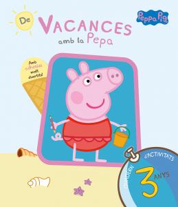 Peppa Pig. Quadern de vacances . - De vacances amb la Pepa (3 anys)