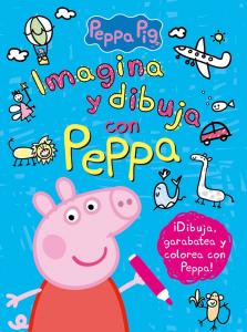 Peppa Pig. Cuaderno de actividades - Imagina y dibuja con Peppa