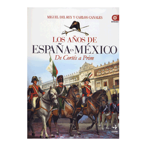 Los años de España en México