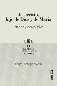 Jesucristo, hijo de Dios y de María