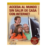 ACCEDA AL MUNDO SIN SALIR DE CASA CON INTERNET