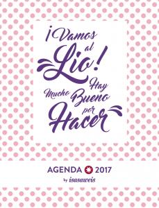 Agenda 2017 Isasaweis - Semana vista - ¡Vamos al lio! Hay mucho bueno por hacer