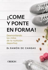 Come y ponte en forma! Desmontando los mitos de la nutrición deportiva