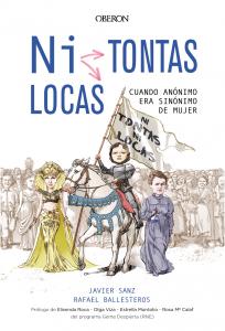 ¿Ni tontas, ni locas?