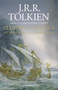 Cuentos inconclusos. Ilustrado por Alan Lee, John Howe y Ted Nasmith