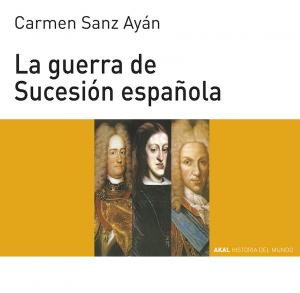 La Guerra de Sucesión española