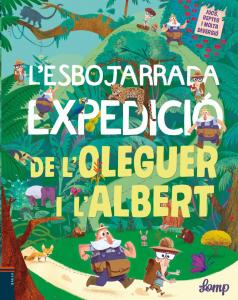 L esbojarrada expedició de l Oleguer i l Albert