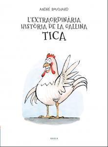 L extraordinària història de la gallina Tica