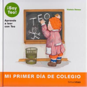 SOY TEO MI PRIMER DÍA DE COLEGIO