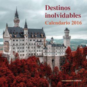 Calendario Destinos inolvidables 2016