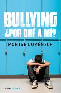 Bullying: ¿por qué a mí?