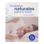 Cuidados naturales para tu bebé PluS CD