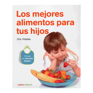 Pack Los mejores alimentos para tu hijo