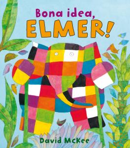 L Elmer. Un conte - Bona idea, Elmer!