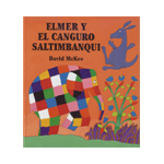 Elmer. Un cuento - Elmer y el canguro saltimbanqui