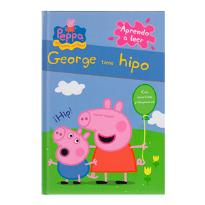 Peppa Pig. Lectoescritura - Aprendo a leer. George tiene hipo