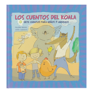 Los cuentos del Koala. Siete cuentos para niños y animales