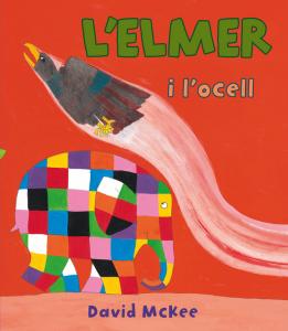 L Elmer. Un conte - L Elmer i l ocell