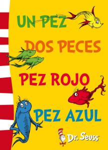 Un pez, dos peces, pez rojo, pez azul (Colección Dr. Seuss)