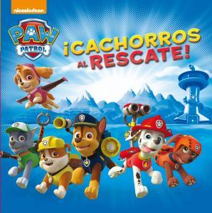 Paw Patrol | Patrulla Canina. Un cuento - ¡Cachorros al rescate!