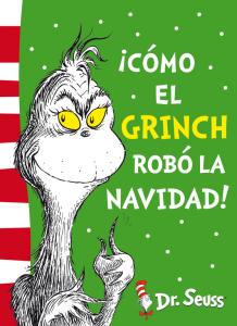 ¡Cómo el Grinch robó la Navidad! (Colección Dr. Seuss)