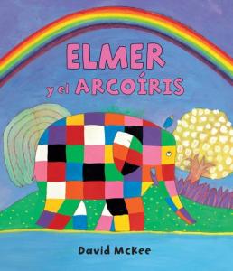 Elmer. Un cuento - Elmer y el arcoíris