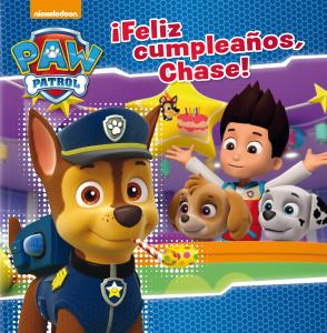 Paw Patrol | Patrulla Canina. Un cuento - ¡Feliz cumpleaños, Chase!