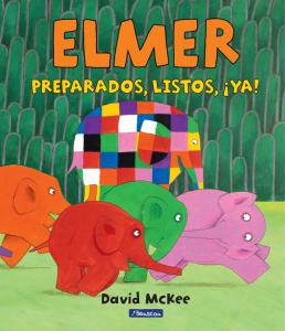 Elmer. Un cuento - Preparados, listos, ¡ya!