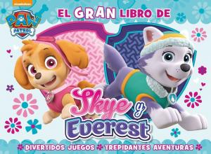 Paw Patrol | Patrulla Canina. Actividades - El gran libro de Skye y Everest