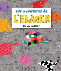 L Elmer. Recopilatori de contes - Les aventures de l Elmer