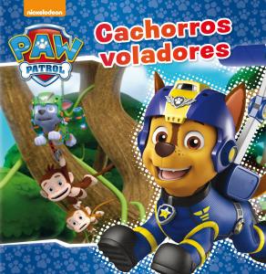 Paw Patrol | Patrulla Canina. Un cuento - Cachorros voladores