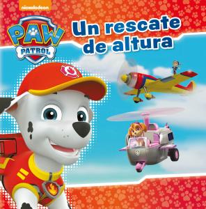 Paw Patrol | Patrulla Canina. Un cuento - Un rescate de altura