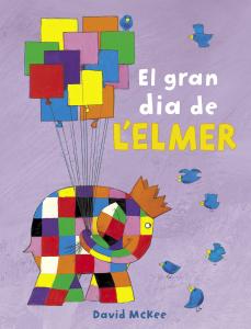 L Elmer. Un conte - El gran dia de l Elmer