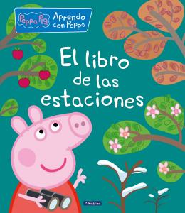 Peppa Pig. Primeros aprendizajes - Aprendo con Peppa. El libro de las estaciones