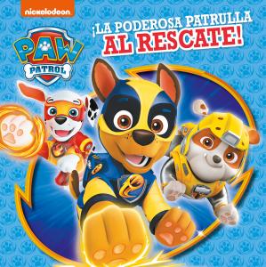 Paw Patrol | Patrulla Canina. Recopilatorio de cuentos - ¡La poderosa patrulla a